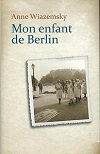 Mon enfant de Berlin